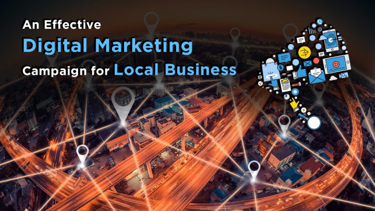 How to Create an Effective Digital Marketing Campaign for your Local Business?