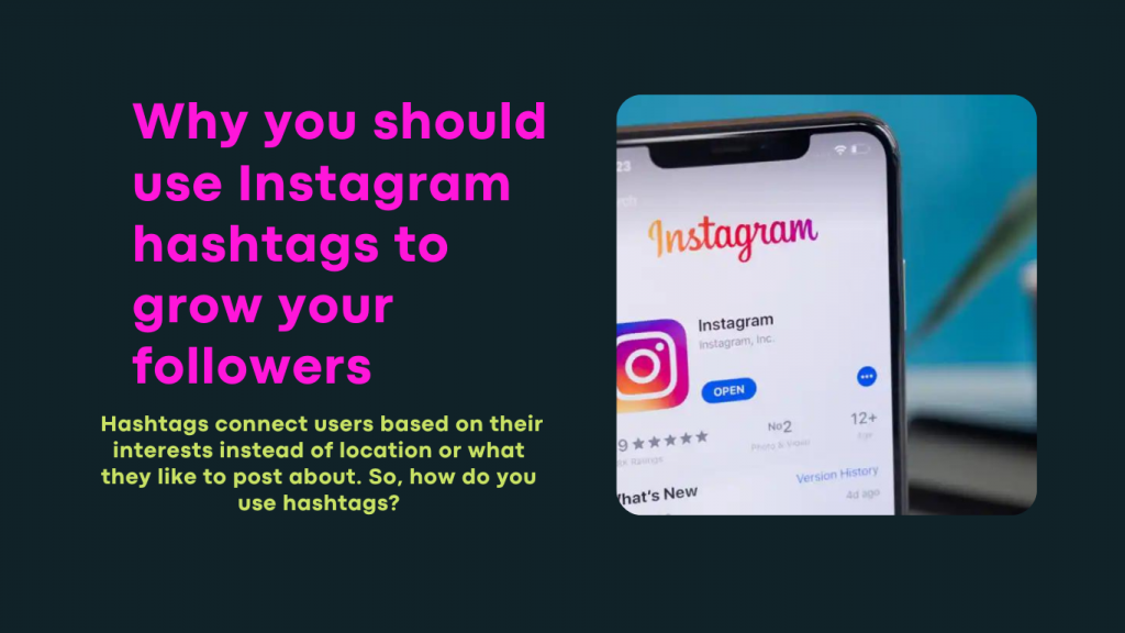 why you should use instagram hashtags to grow your followers-Benefits of using instagram hashtags.